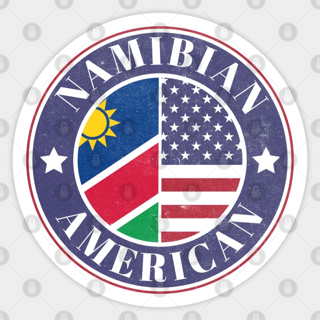 Proud Namibian-American Badge - Namibia Flag Sticker by Yesteeyear
